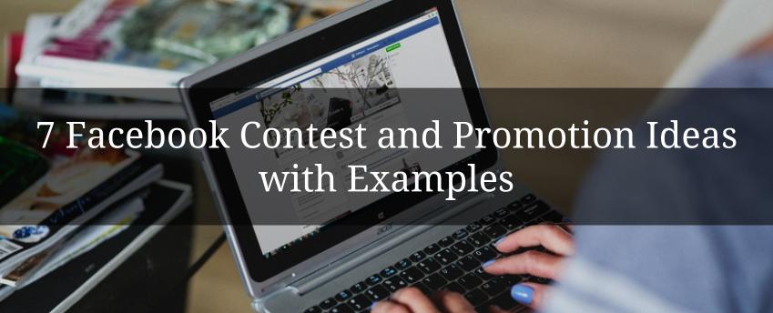 7 Facebook Contest and Promotion Ideas with Examples