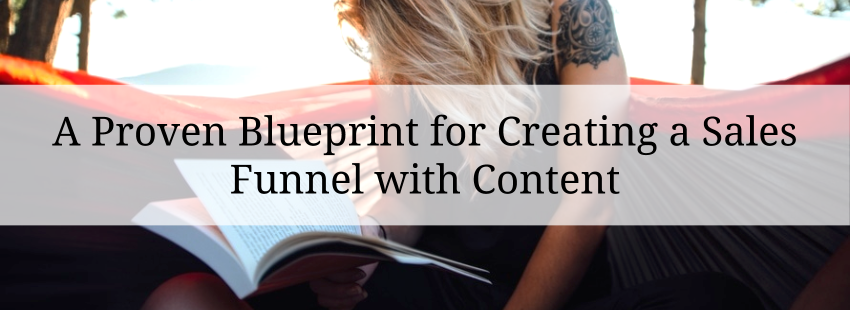 A Proven Blueprint for Creating a Sales Funnel with Content