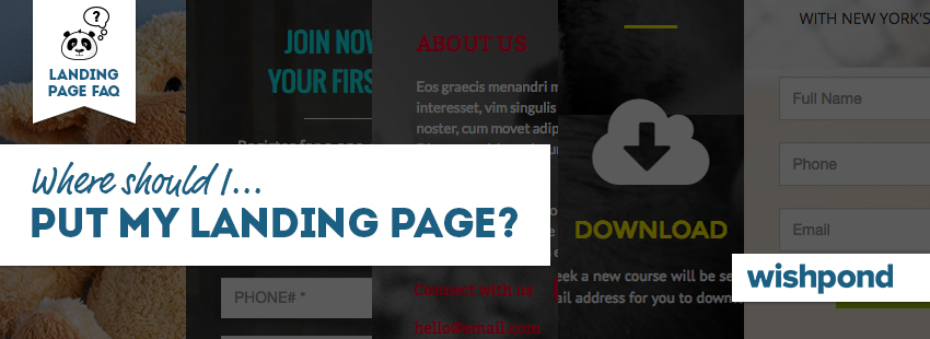 Landing Page FAQ: Where Should I Put My Landing Page?