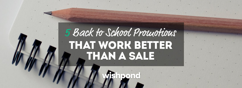 5 Back-to-School Promotions That Work Better than a Sale