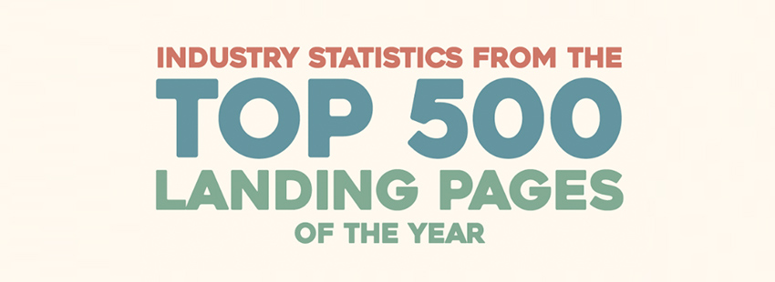 Industry Statistics From The Top 500 Landing Pages of The Year