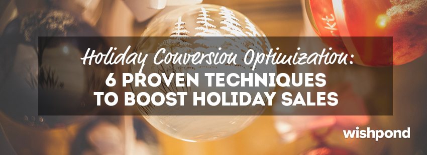 Holiday Conversion Optimization: 6 Proven Techniques to Boost Holiday Sales